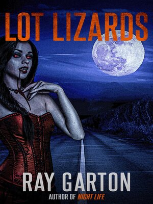 Lot Lizards - ebook